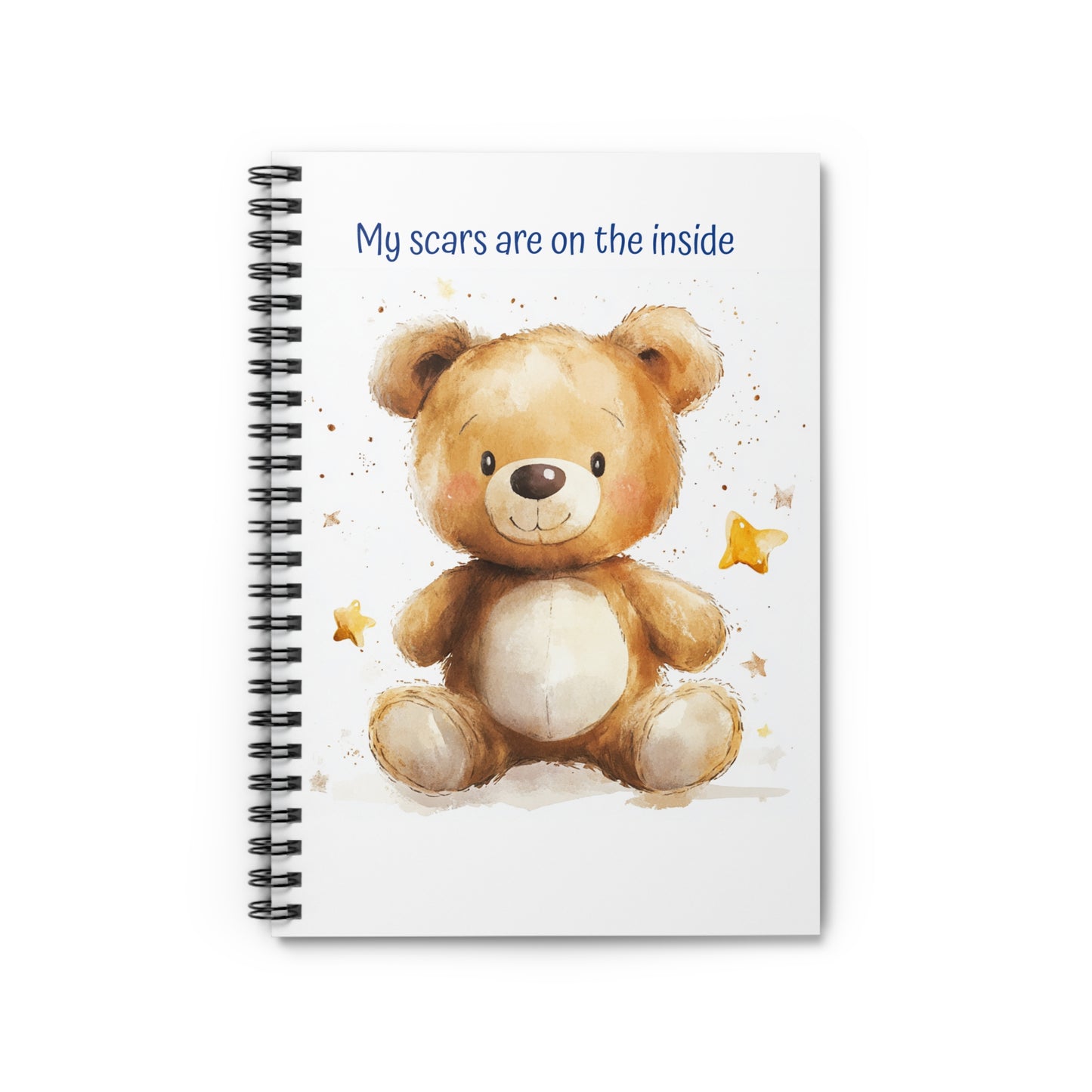 Cute Teddy Bear Spiral Notebook - 'My Scars Are on the Inside'