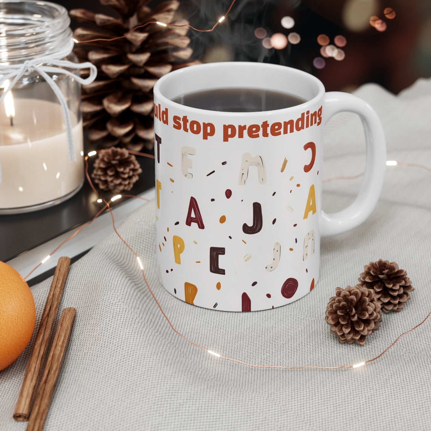 Inspirational 11oz Mug - "I Wish I Knew So I Could Stop Pretending!" - Motivational Coffee Cup for Self-Discovery