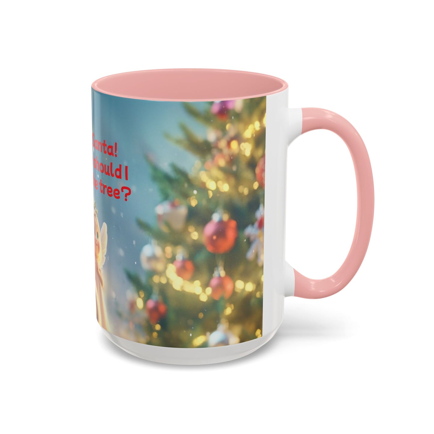 Funny Christmas Accent Coffee Mug - 'Hey Santa! Where should I stick the tree?'