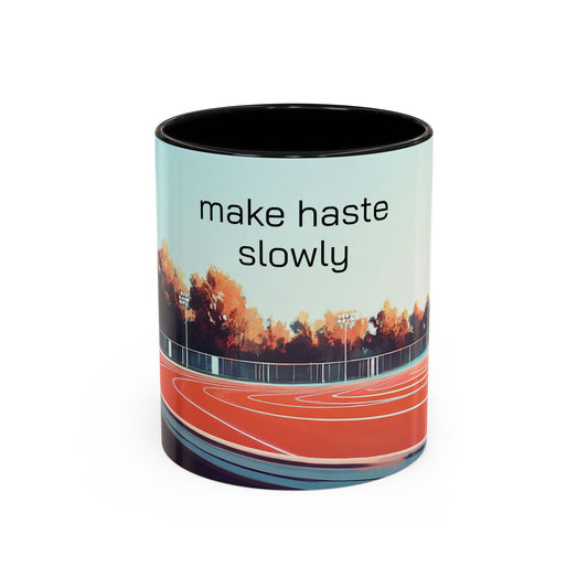 Inspirational Accent Coffee Mug - 'Make Haste Slowly' Motivational Design